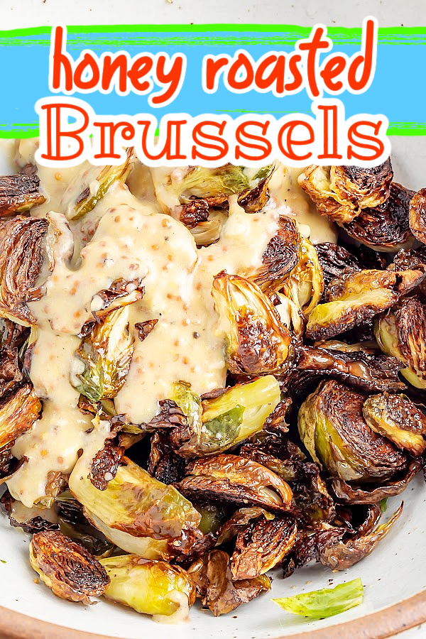 Roasted Honey Mustard Brussels Sprouts