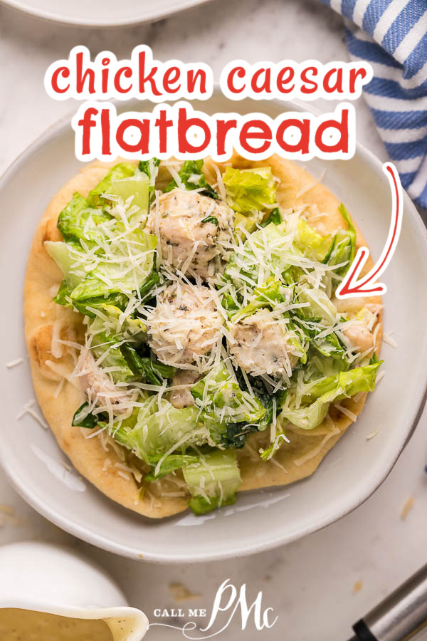 20 Minute Chicken Caesar Flatbread is quick, easy, and totally satisfying. This recipe is super quick to pull together using store-bought flatbread, seasoned pan sauteed chicken, and your favorite Caesar salad dressing.