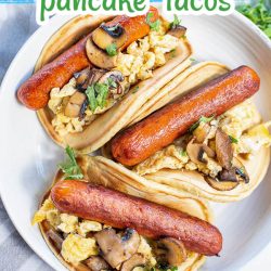 The best breakfast, Sausage Pancake Tacos, is loaded with sausage and scrambled eggs then stuffed in a homemade pancake.