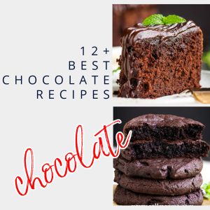 12+ BEST CHOCOLATE DESSERTS