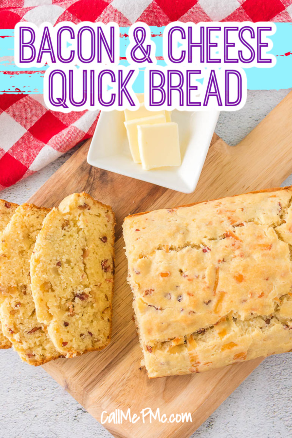 No Yeast Bacon Cheddar Cheese Quick Bread on a cutting board.