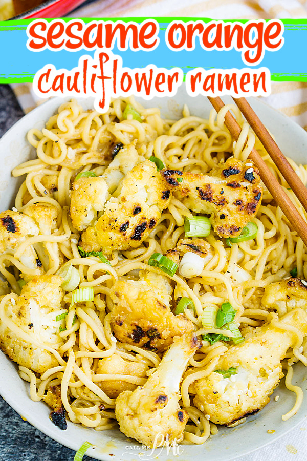 Sesame Orange Cauliflower Ramen 