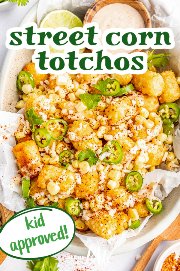 MEXICAN STREET CORN TOTCHOS RECIPE {Tater Tots Nachos}