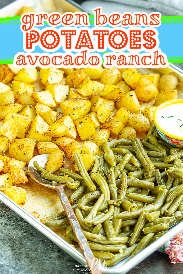 Sheet Pan Green Beans and Potatoes with Avocado Ranch