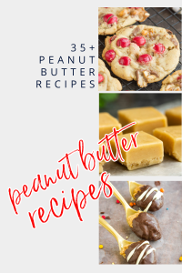 35 PEANUT BUTTER RECIPES YOU’LL GO NUTS FOR