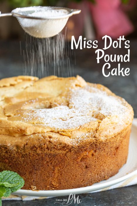 Cook Miss Dot's pound cake recipe in June
