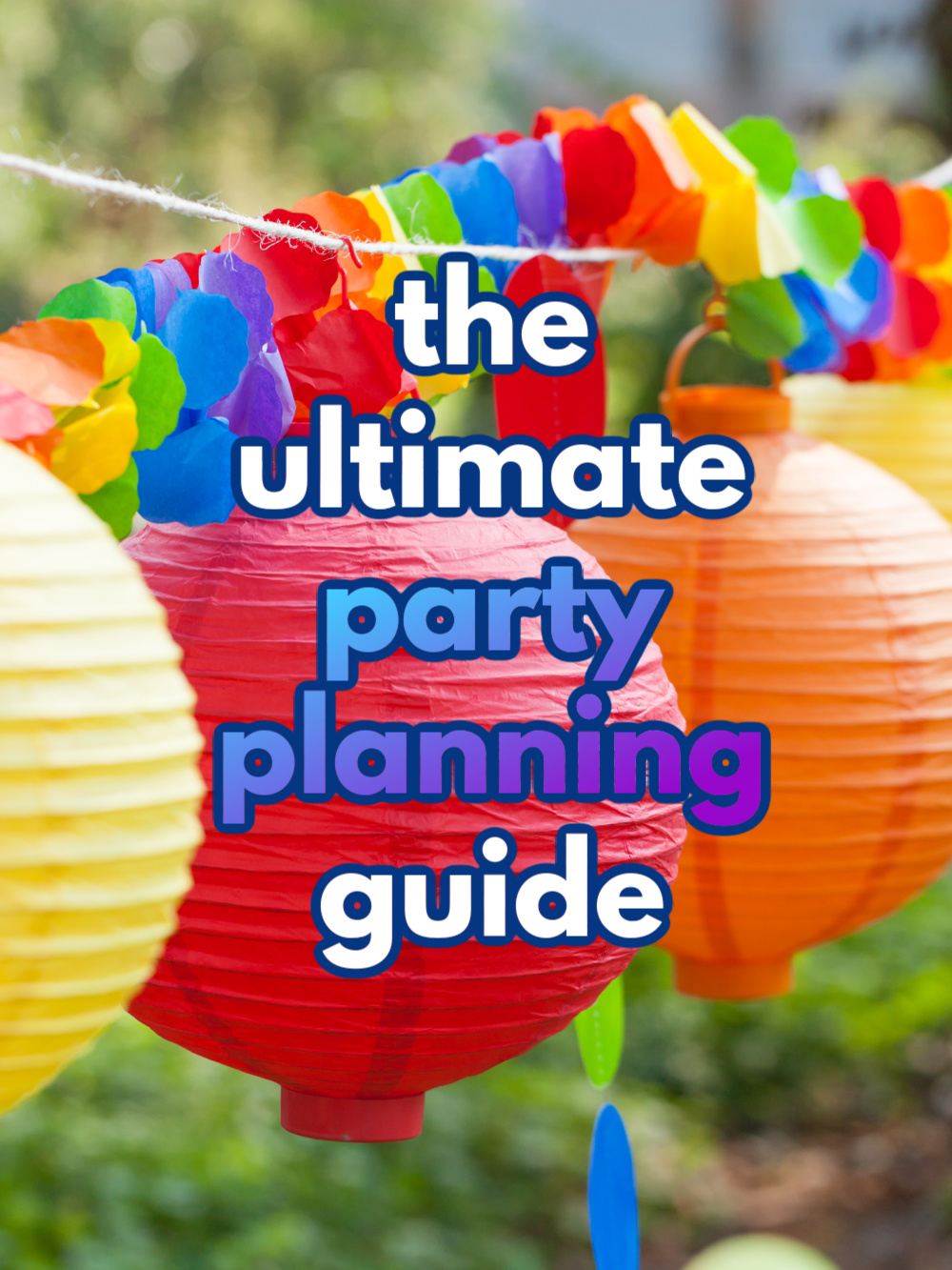The ultimate party planning guide.