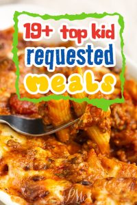 19 Top Kid Requested Meals