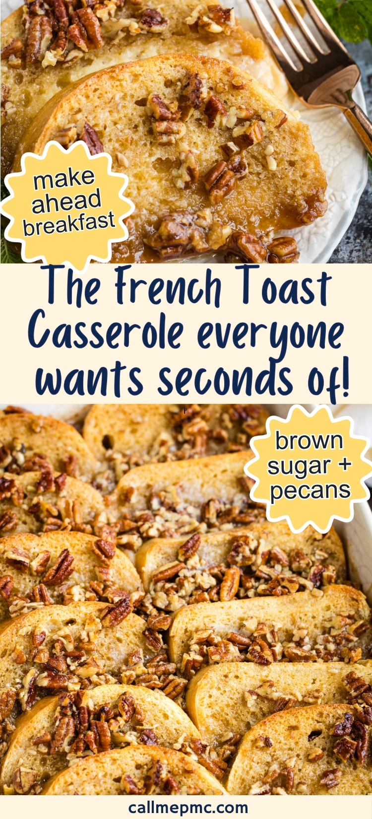 Slices of Pecan Praline French Toast Casserole topped with chopped pecans and brown sugar, served in a baking dish; text highlights it as a make-ahead breakfast.