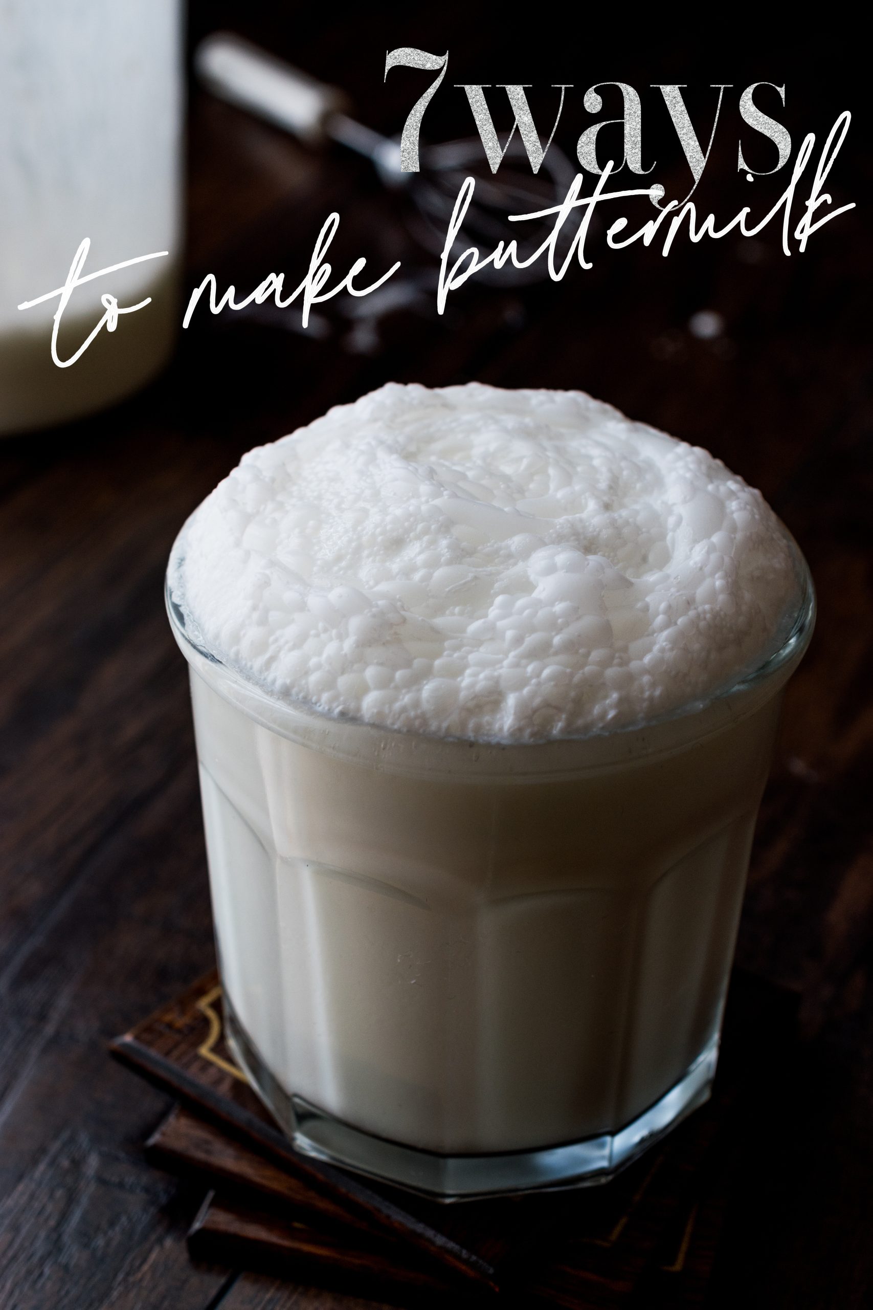 7 ways to make buttermilk.