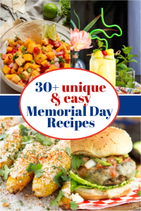 A collage of four images featuring Memorial Day recipes: tacos, a cocktail, avocado fries, and a burger, with the text overlay "30+ unique & easy Memorial Day Recipes."
