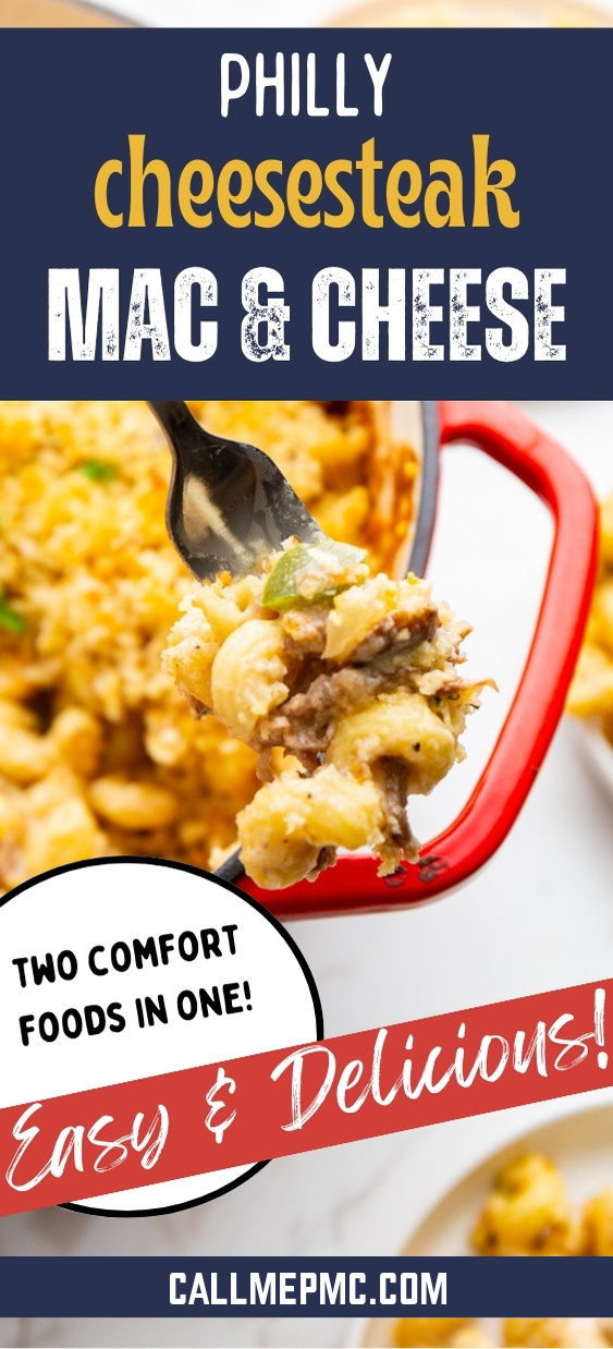 Close-up of a spoonful of Philly cheesesteak mac and cheese above a dish, with text highlighting this easy & delicious meal that brings two comfort foods in one!.