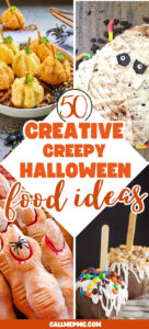 Collage of four Creative Creepy Halloween Food ideas: fried monster balls, mummy pie, finger-shaped cookies with almond nails, and candy-covered apples on sticks. Text: “50 Creative Creepy Halloween Food Ideas.”.