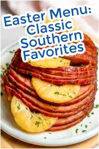 The Easter Menu features a glazed ham adorned with pineapple slices on a pristine white plate, showcasing Classic Southern Favorites.