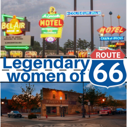 Collage featuring vintage Route 66 signs at dusk above, and a street view of Winslow, Arizona below, with the text "Legendary women of 66" in bold across the center.