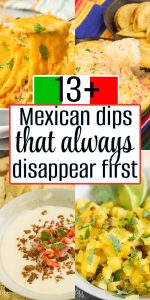 Collage of four Mexican dips, including cheesy, creamy, and chunky varieties, with a text overlay reading "13+ Mexican dips that always disappear first.