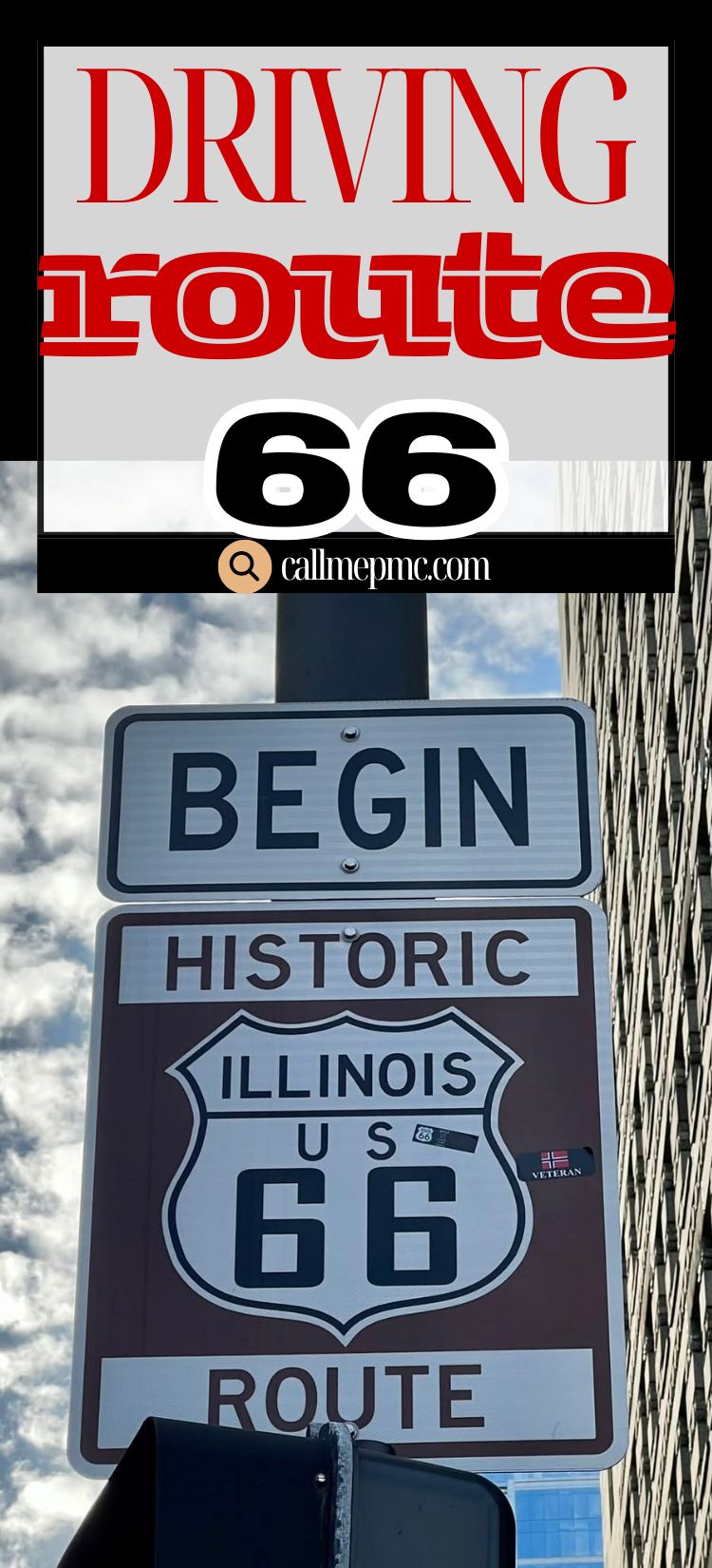 Close-up of a “Begin Historic Illinois US 66 Route” road sign against a cloudy sky and tall building, capturing the spirit of driving Route 66, with “Driving Route 66” text above.