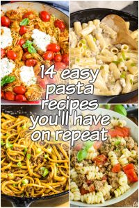 A collage of four different pasta dishes with text overlay: "14 easy pasta recipes you'll have on repeat.
