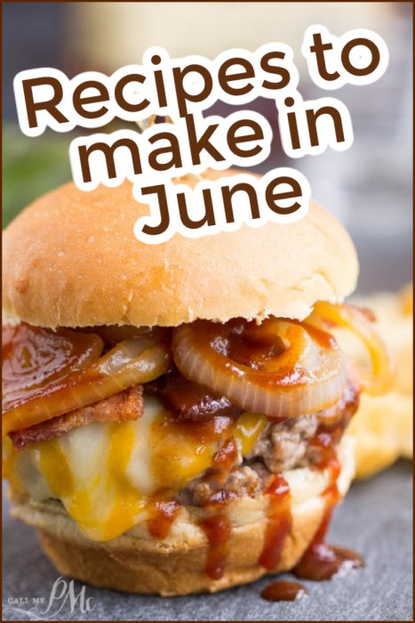 A cheeseburger with grilled onions, bacon, melted cheese, and barbecue sauce, with the text "Cook in June: Recipes to Make" above it.