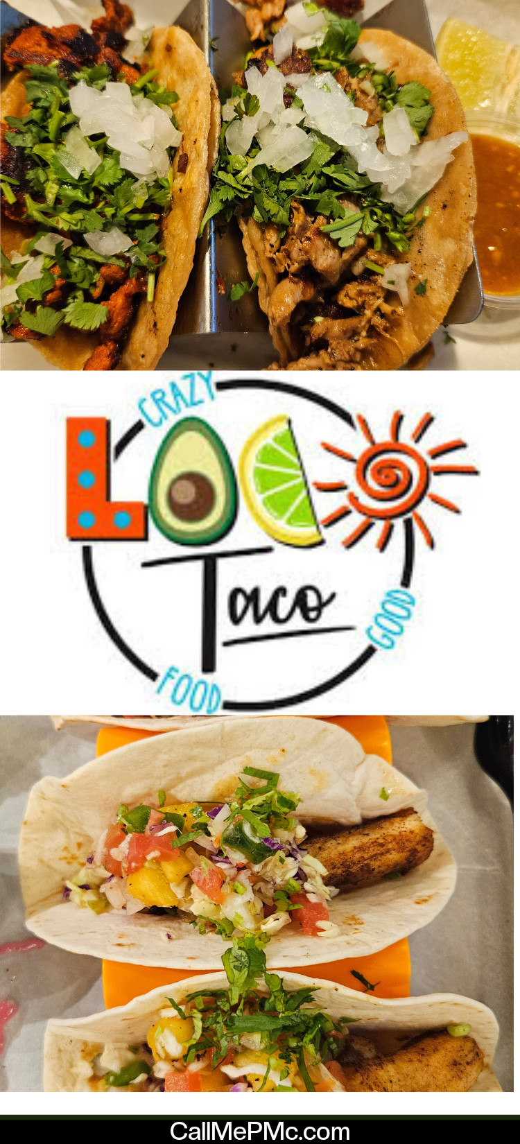 Two images of tacos with various toppings, separated by the vibrant Loco Taco logo featuring a lime and sun. The bottom displays the website CallMePMc.com.