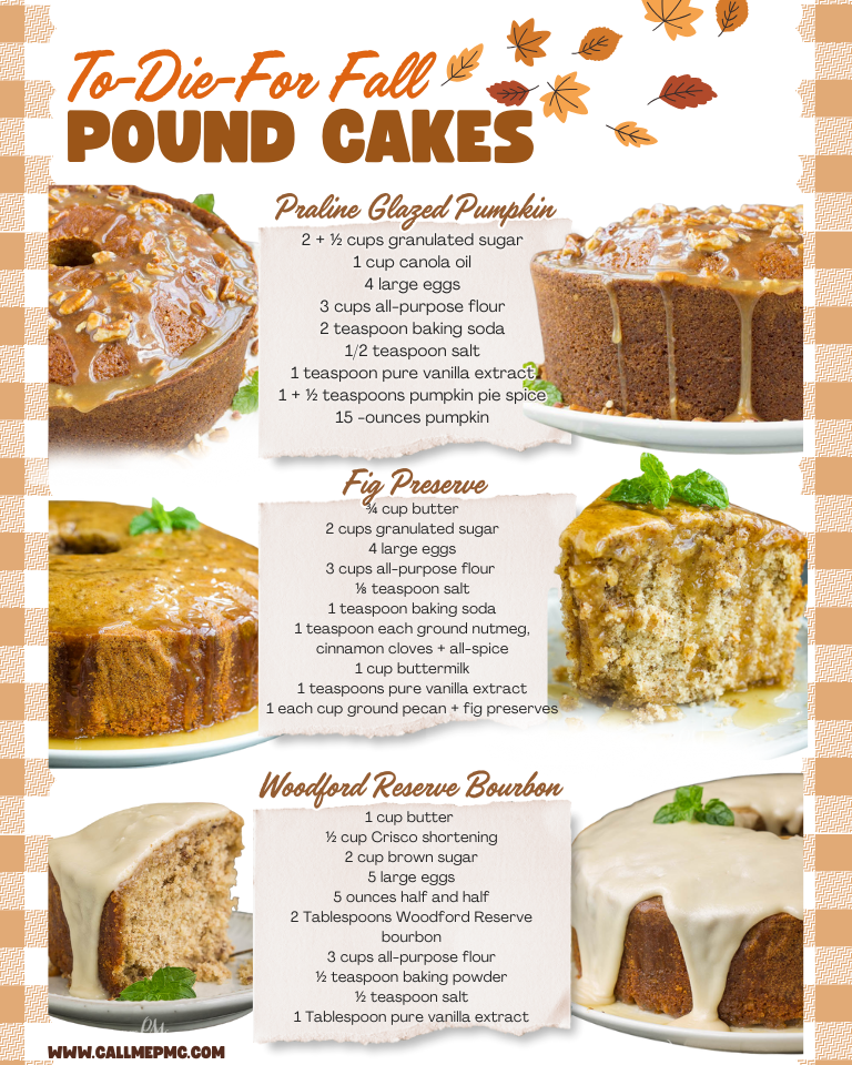 Three types of pound cakes—Praline Glazed Pumpkin, Fig Preserve, and Woodford Reserve Bourbon—displayed with icing and garnishes, alongside their ingredient lists and recipes.
