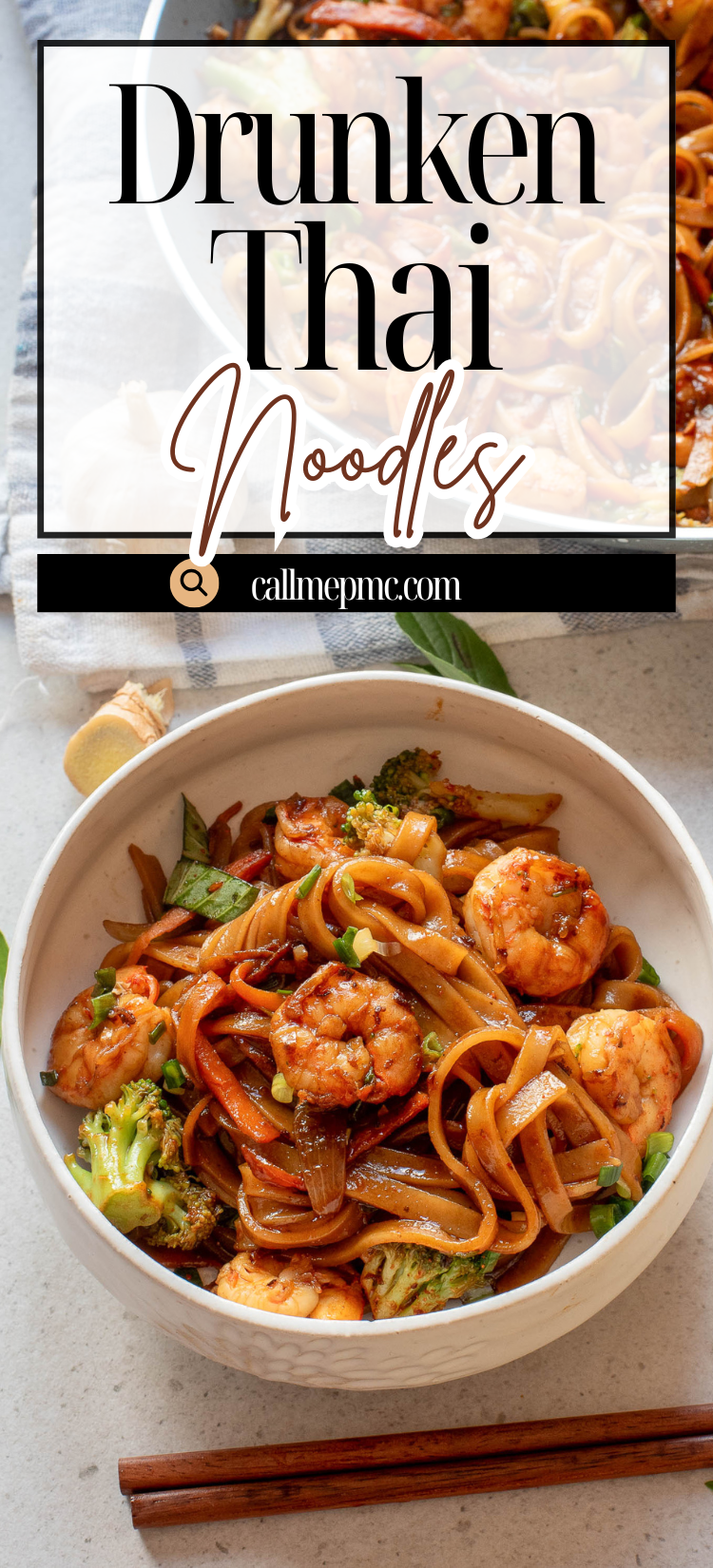 A bowl of Drunken Thai Noodles with shrimp, broccoli, and green onions sits on a table, accompanied by chopsticks and a pan of extra noodles in the background.