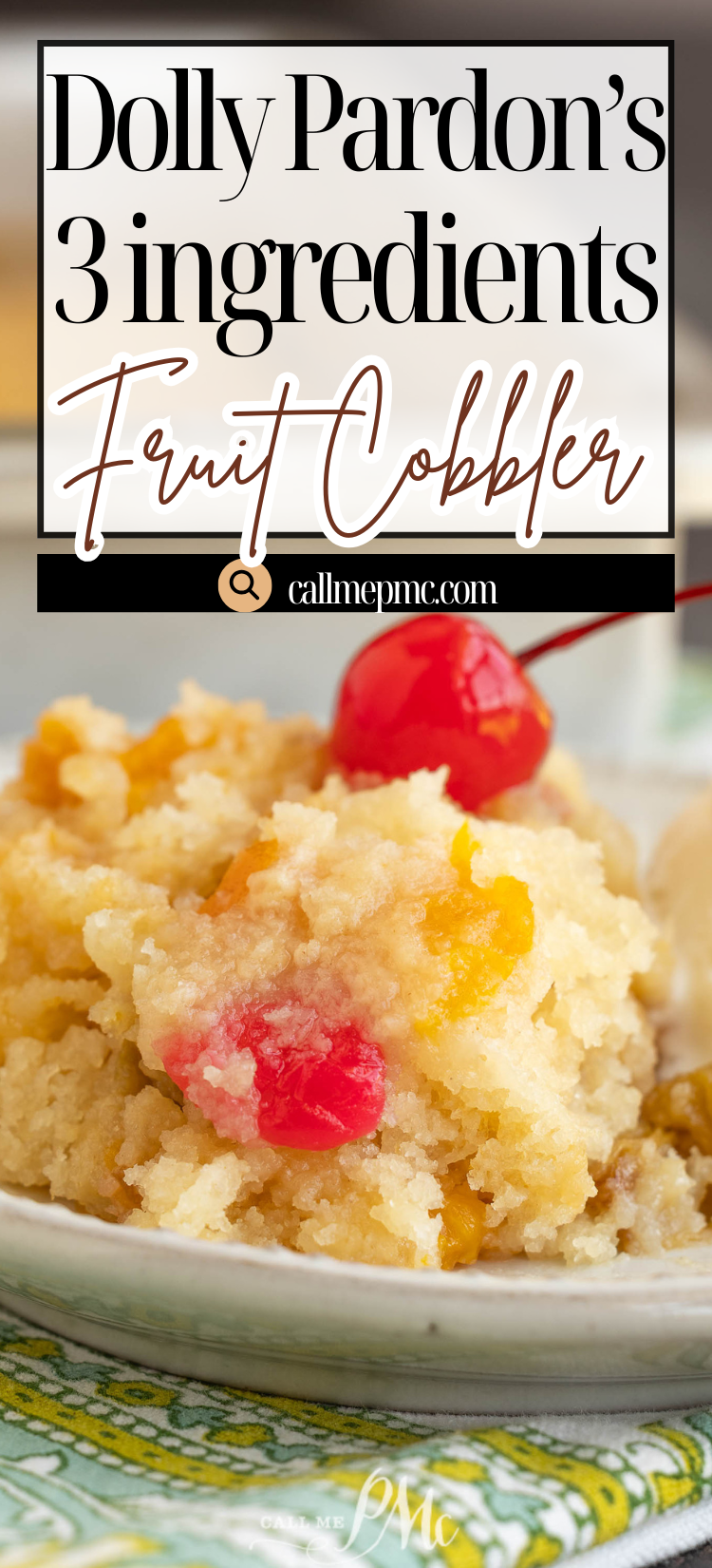 A serving of 3 Ingredient Fruit Cobbler topped with maraschino cherries sits on a plate; text above reads "Dolly Parton's 3 ingredients Fruit Cobbler.
