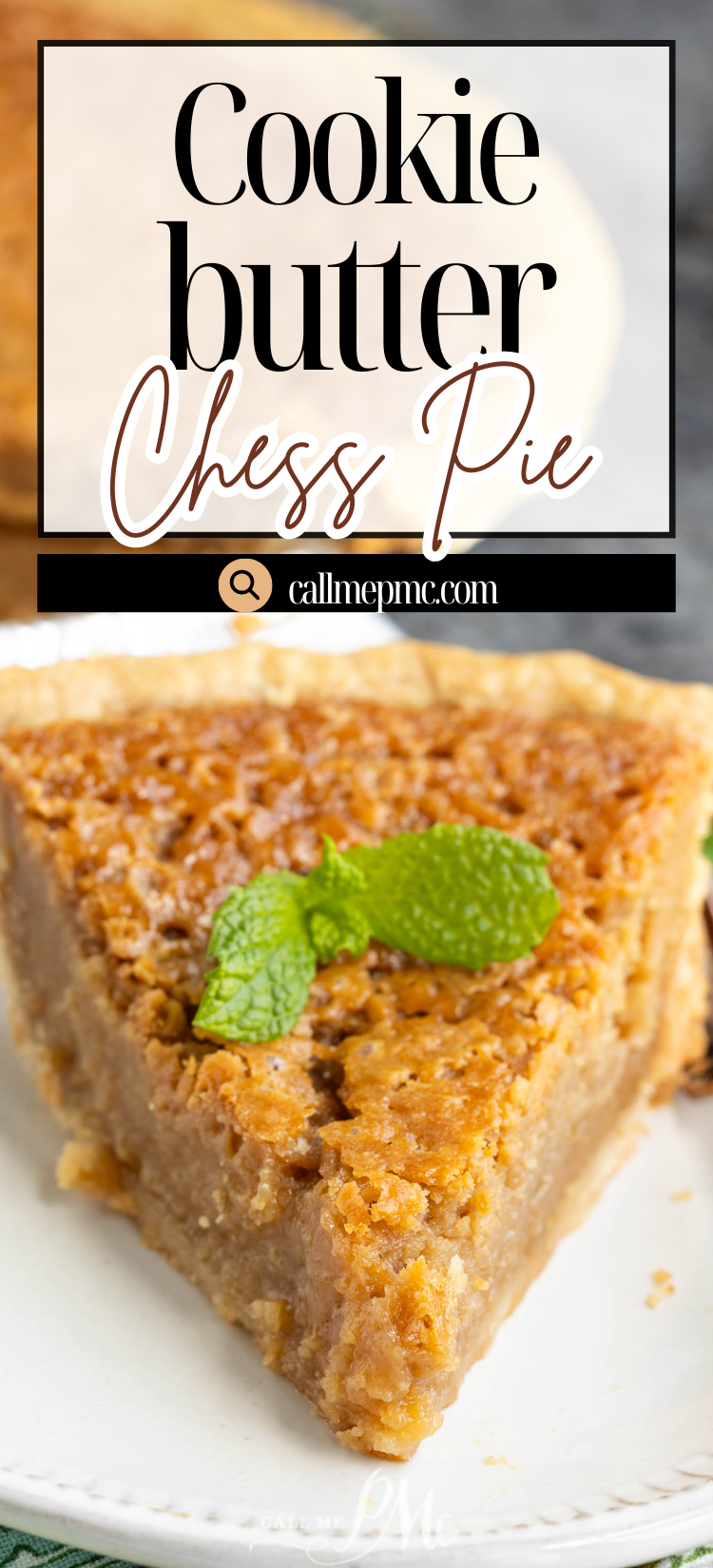 A slice of cookie butter chess pie garnished with a mint leaf on a white plate, with text overlay reading "Cookie butter Chess Pie.