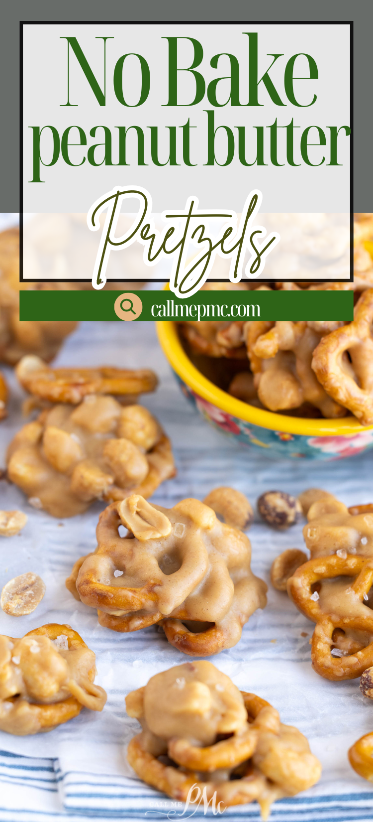 Clusters of pretzels coated in peanut butter are displayed on a white surface, with a colorful bowl of more pretzel clusters in the background. Text reads, "No Bake Peanut Butter Pretzels.