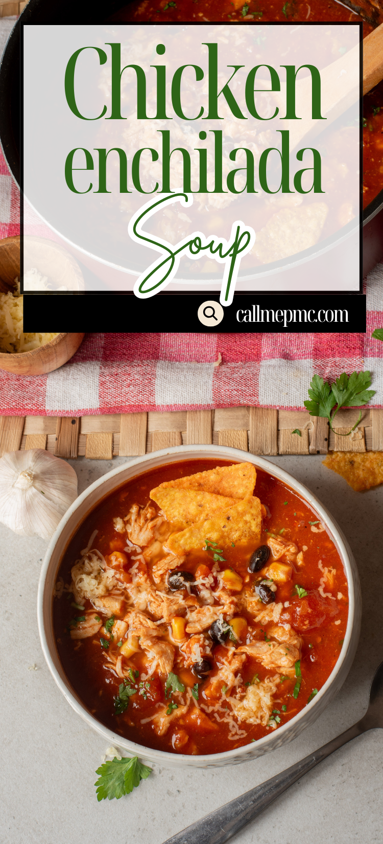 A bowl of Chicken Enchilada Soup topped with shredded cheese and a tortilla chip sits on the table, next to a steaming pot of soup and a bowl of rice.