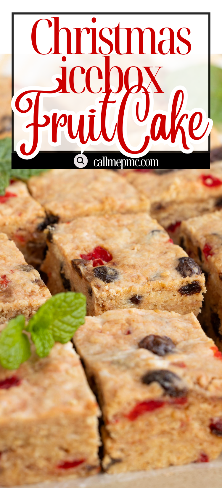 Close-up of sliced Christmas Icebox Fruitcake with visible pieces of cherries and raisins, garnished with a mint leaf.