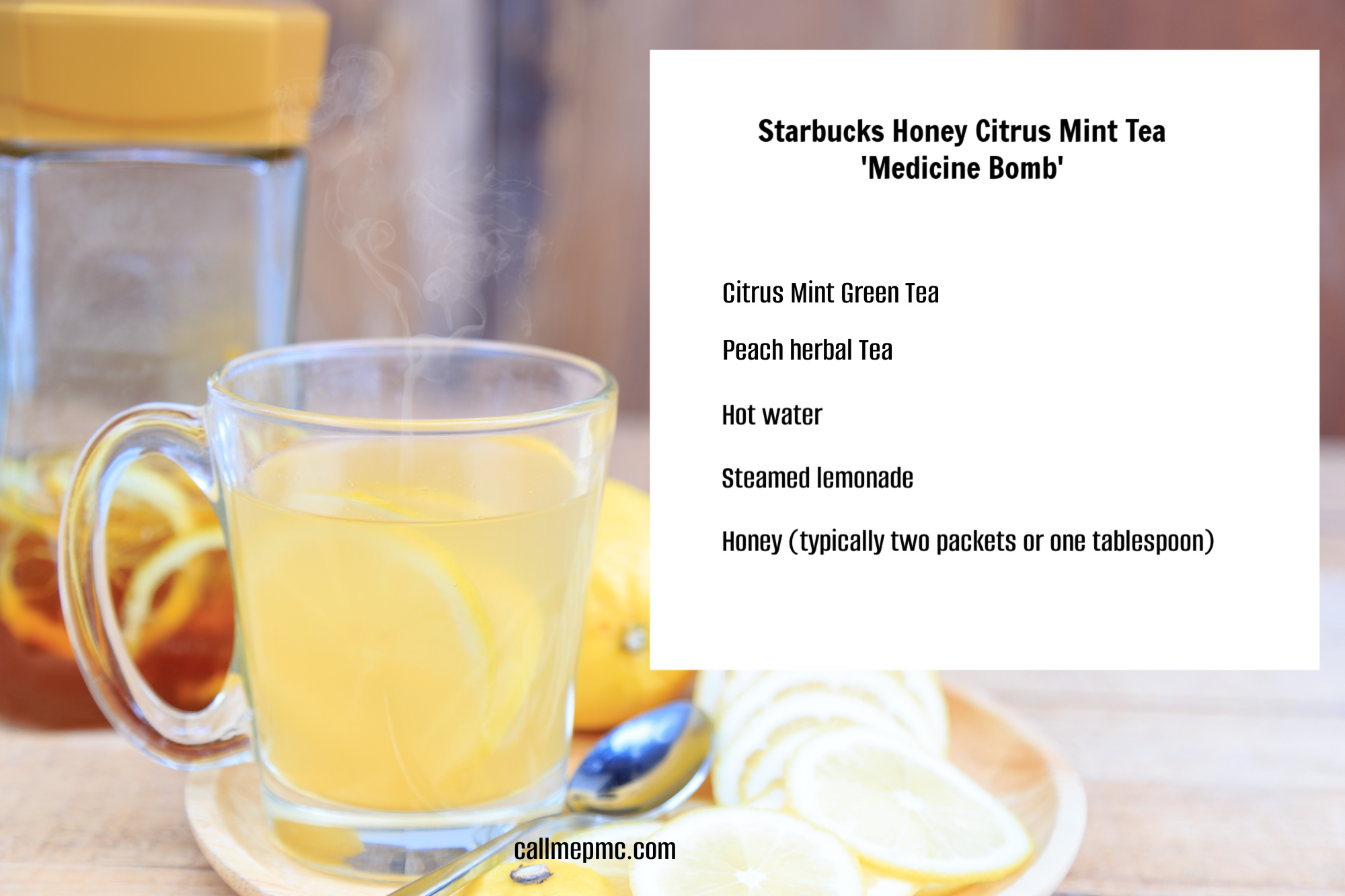 A glass mug of hot honey citrus mint tea, inspired by the Starbucks Medicine Ball Tea, with lemon slices, a jar of honey, and a recipe card listing ingredients sits on a wooden table.