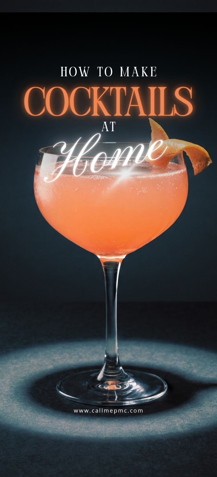 A coupe glass filled with a pink cocktail garnished with an orange peel, with the text "How to make cocktails at home" above it, inspiring you to make cocktails at home with style and flair.