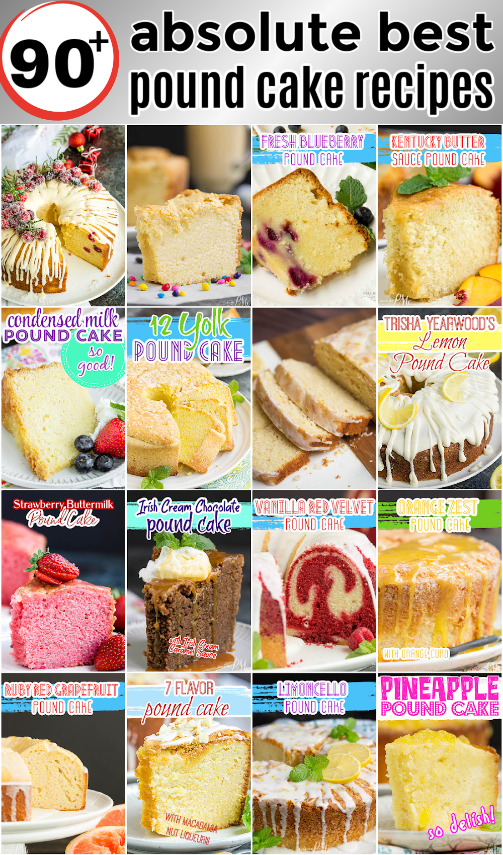 A collage featuring 16 different pound cakes, each labeled with colorful text describing the type, such as blueberry, lemon, red velvet, strawberry, and more, under a heading that reads “90+ absolute best pound cake recipes.”.