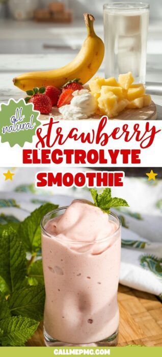 A banana, strawberries, pineapple chunks, whipped cream, and a glass of water on a table; below, a glass of pink smoothie garnished with mint. Text reads: "All natural strawberry electrolyte smoothie.