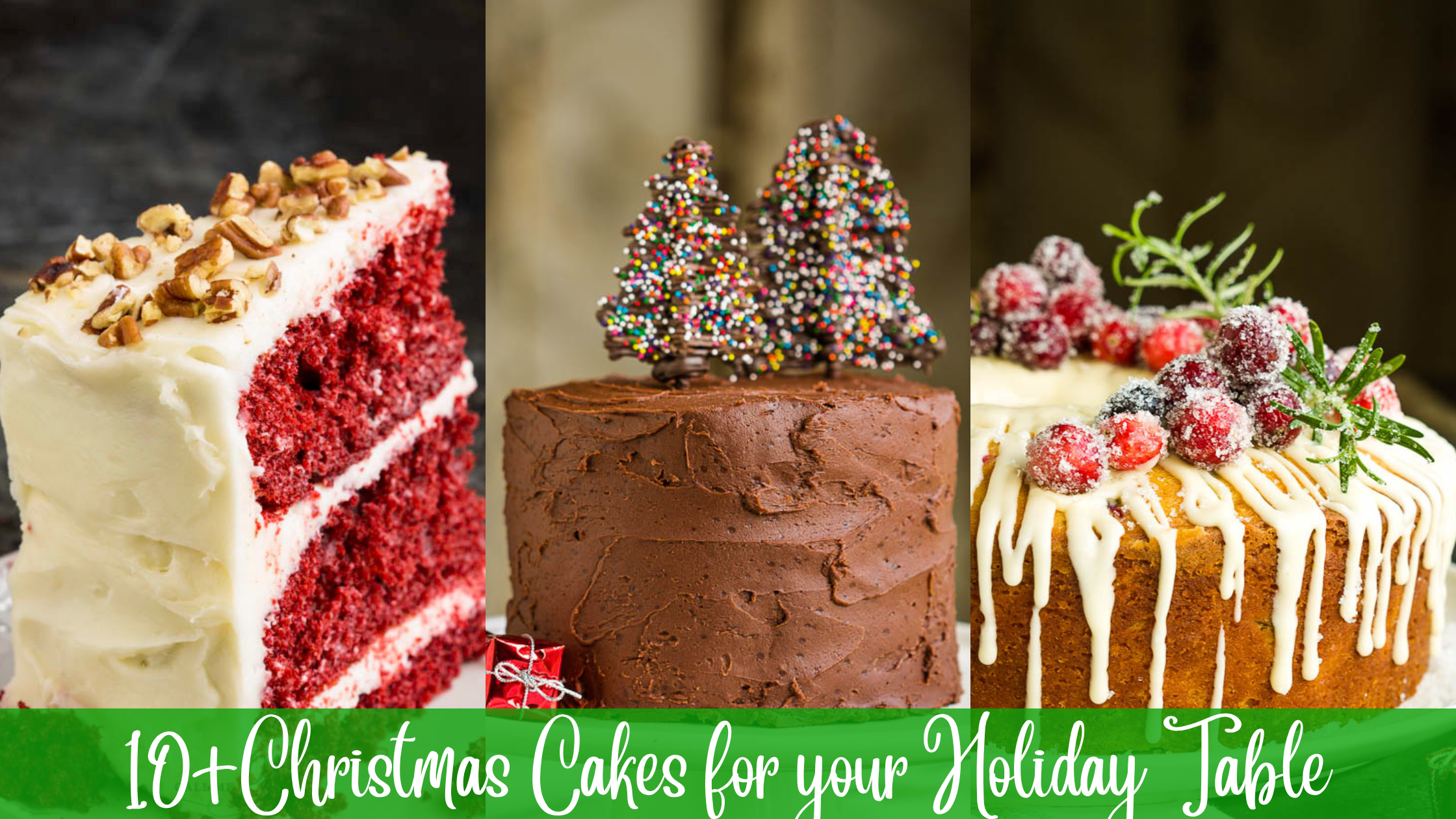 Three festive desserts: a red velvet cake with nuts, a chocolate cake topped with sprinkle-covered trees, and a white-drizzled cake adorned with sugared cranberries and rosemary. 