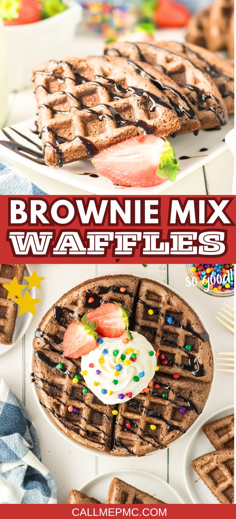 Brownie Mix Waffles are served warm and crispy, topped with chocolate syrup, fresh strawberries, and whipped cream with colorful sprinkles. A text overlay reads “Brownie Mix Waffles” and the website “callmepmc.com” is displayed at the bottom.