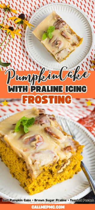 Slice of pumpkin cake topped with praline icing and pecans on a white plate, garnished with mint. Text overlay reads “Pumpkin Cake with Praline Icing Frosting.” Festive tablecloth beneath.