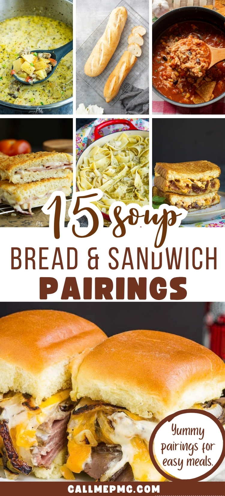 A collage of soups, breads, and sandwiches with text: “15 Soup and Bread or Sandwich Pairings. Yummy pairings for easy meals. callmepmc.com.”.