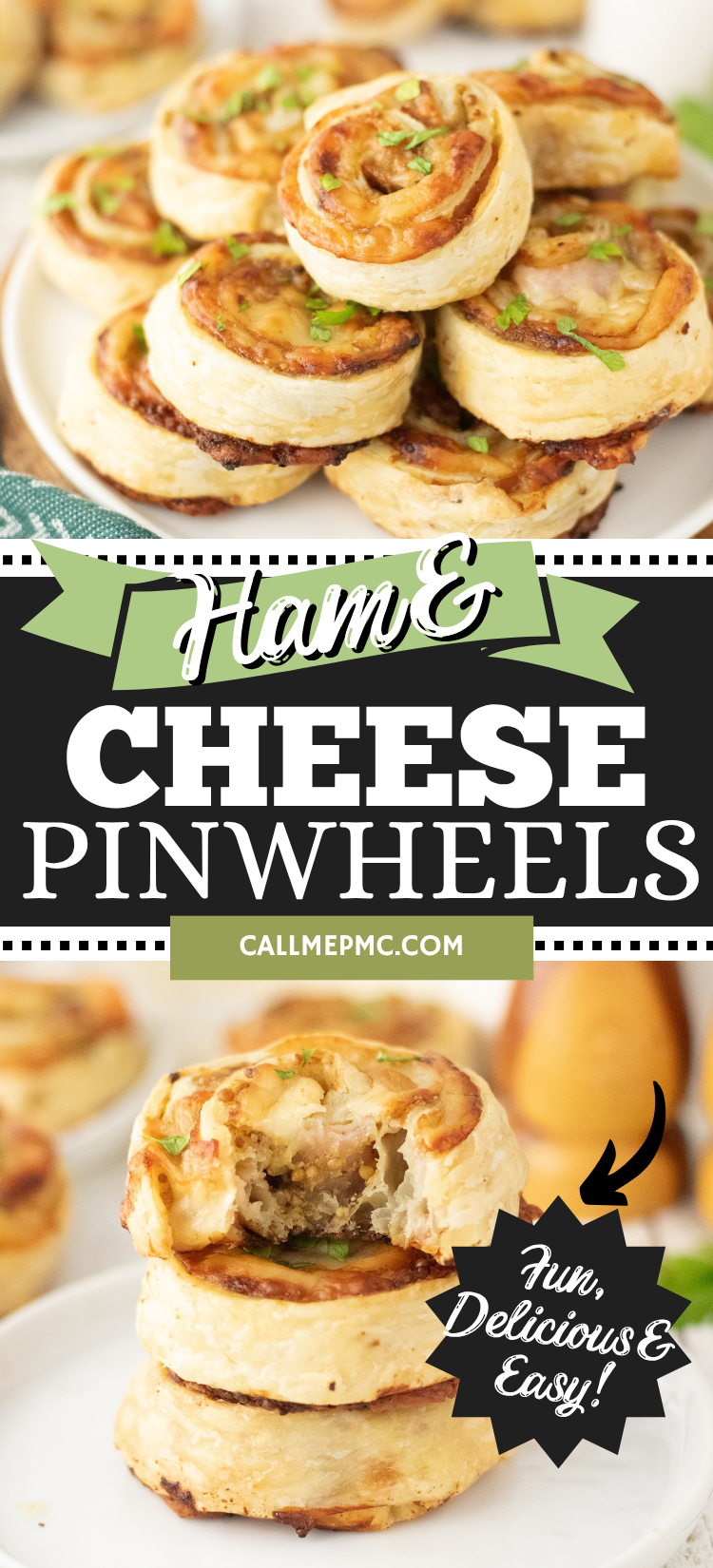 A stack of ham and cheese pinwheels with text overlay reading “Ham & Cheese Pinwheels” and “Fun, Delicious & Easy!”.