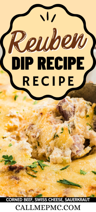 A scoop of cheesy reuben dip with corned beef and sauerkraut, topped with a “Reuben Dip Recipe” label and the website callmepmc.com.