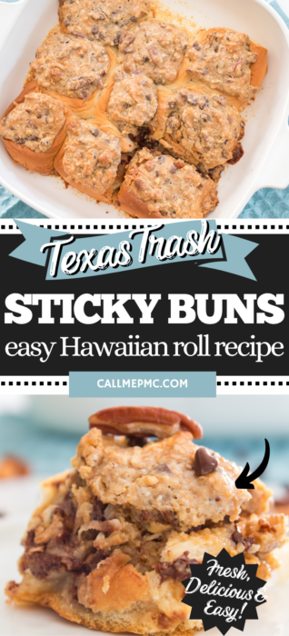 A baking dish of Texas Trash sticky buns made with Hawaiian rolls, featuring a close-up of a single bun with a pecan on top and a text overlay reading “Texas Trash STICKY BUNS easy Hawaiian roll recipe.”
